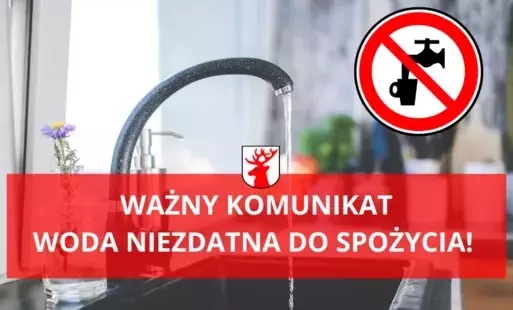 Zdjęcie do Komunikat dotyczący braku przydatności wody do spożycia - AKTUALIZACJA