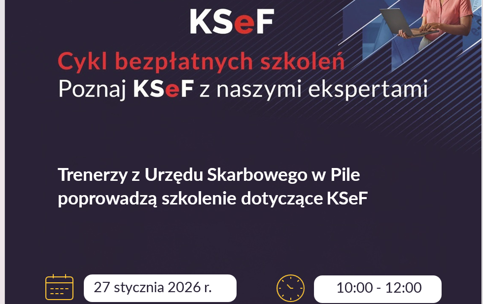 Zdjęcie do Wszystko co trzeba wiedzieć o KSeF - zaproszenie na szkolenie