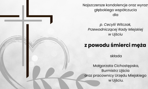 Zdjęcie do Kondolencje Burmistrza Ujścia i pracownik&oacute;w UM