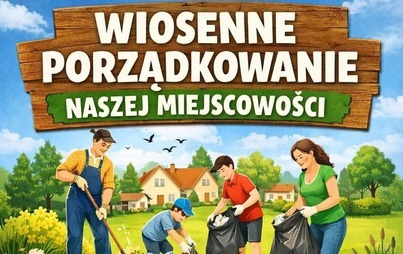Zdjęcie do Wiosenne porządkowanie miejscowości