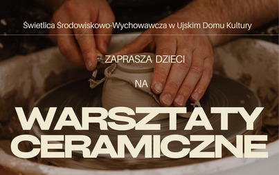 Zdjęcie do Warsztaty ceramiczne dla dzieci