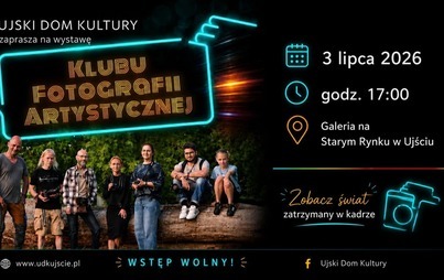Zdjęcie do Wernisaż wystawy Klubu Fotografii Artystycznej