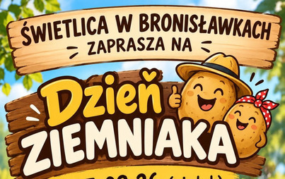 Zdjęcie do Dzień Ziemniaka w Bronisławkach
